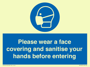 Please wear a face covering and sanitise your hands before entering